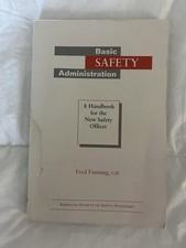 Basic Safety Administration : A Handbook for the New Safety Officer by Fred...