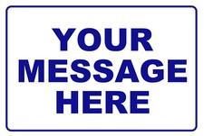 New Personalized Aluminum Metal Sign Customized With Custom Text 8" x 12" Size