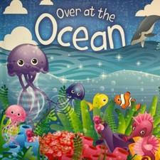 Over At The Ocean - Kids Books - Childrens Books - Toddler Books by  - VERY GOOD