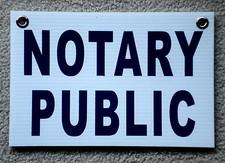 NOTARY PUBLIC Coroplast SIGN with Grommets 8"x12" Horizontal Blue on White