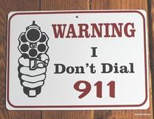 New Plastic Sign Warning! I Don't Dial 911 Funny Garage Bar Door  Decor 