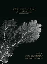 NEW The Last of Us: Part I and Part II Scripts Hardcover Book Druckmann Gross