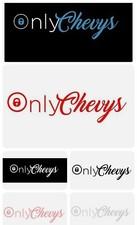 ONLY CHEVYS HIGH QUALITY STICKER DECAL FITS CHEVY SILVERADO TAHOE GM SUV TRUCKS