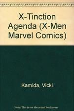 X-TINCTION AGENDA (X-Men Marvel Comics) by Ruiz, Aristides, Good Book