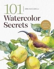 101 Watercolor Secrets: Essential Insights and Techniques for Painters Paperback