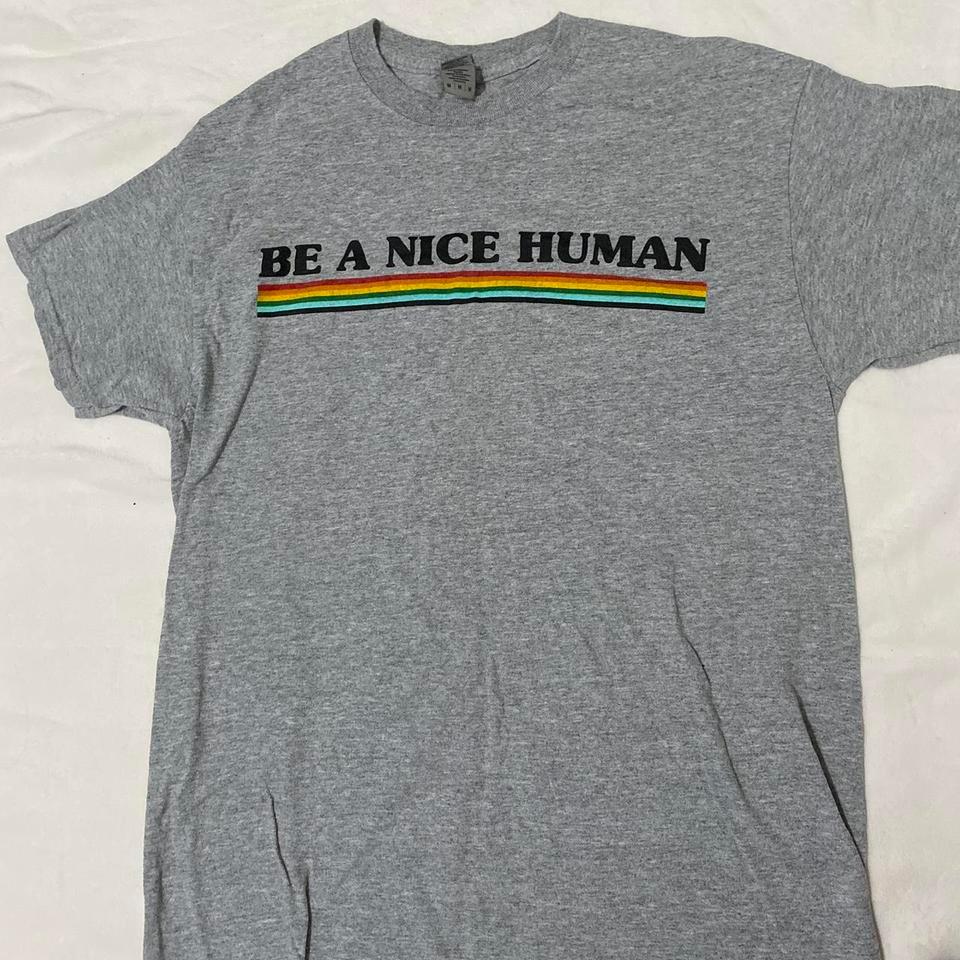 Grey Be A Nice Human