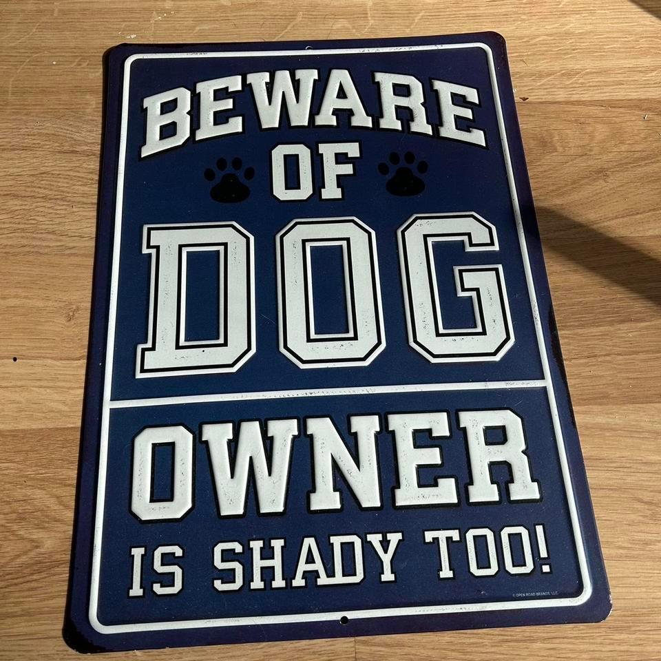 Beware Of Dog Owner Is 98ee