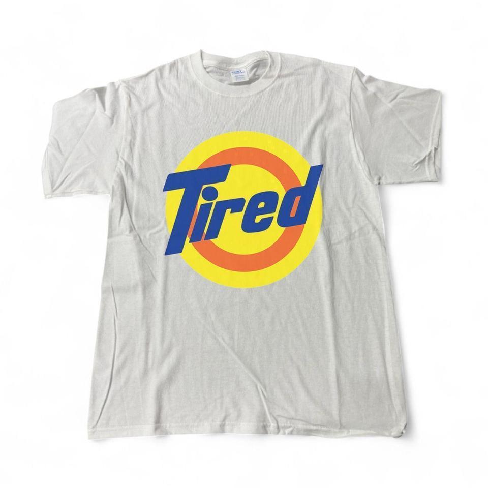 Tired Funny Graphic T Shirt 6de8