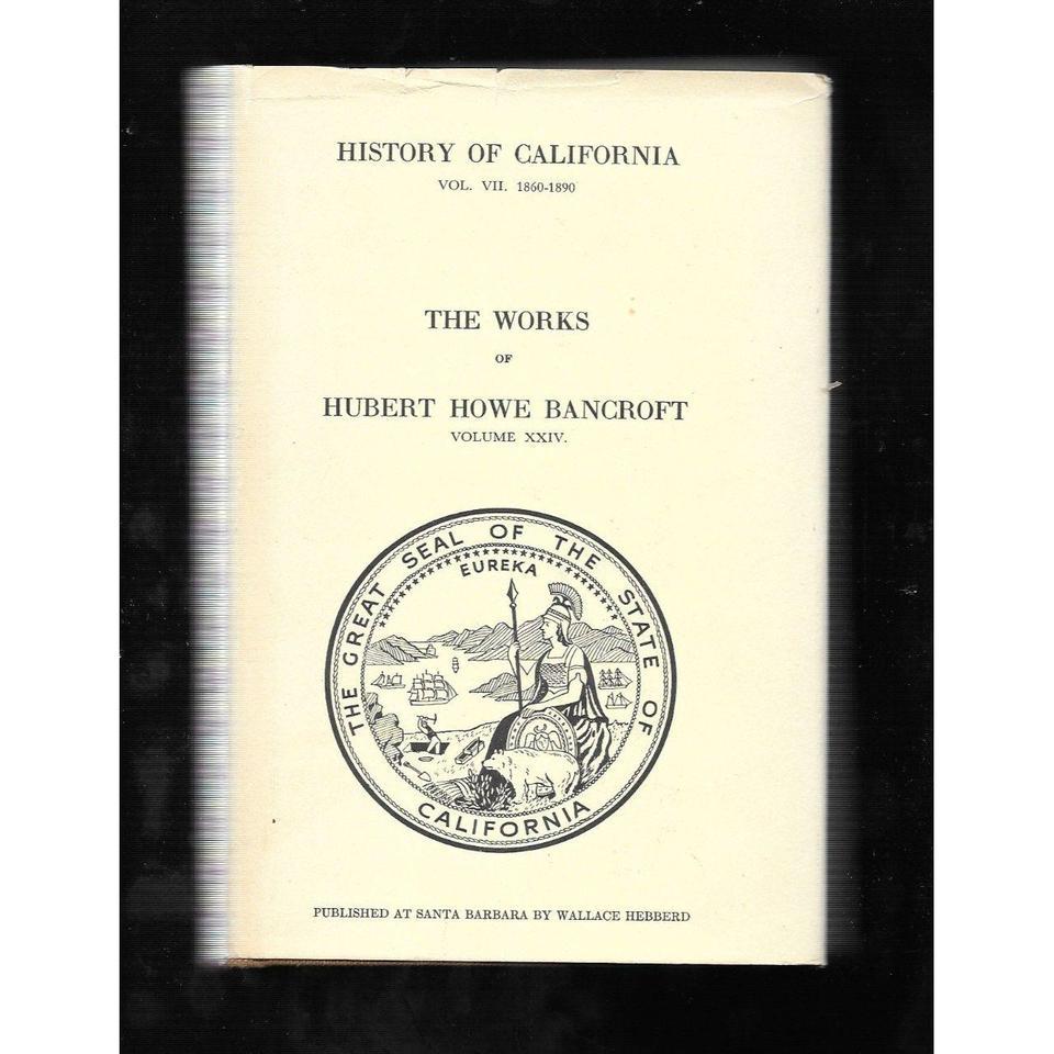 History Of California Volume Vii Ba3a