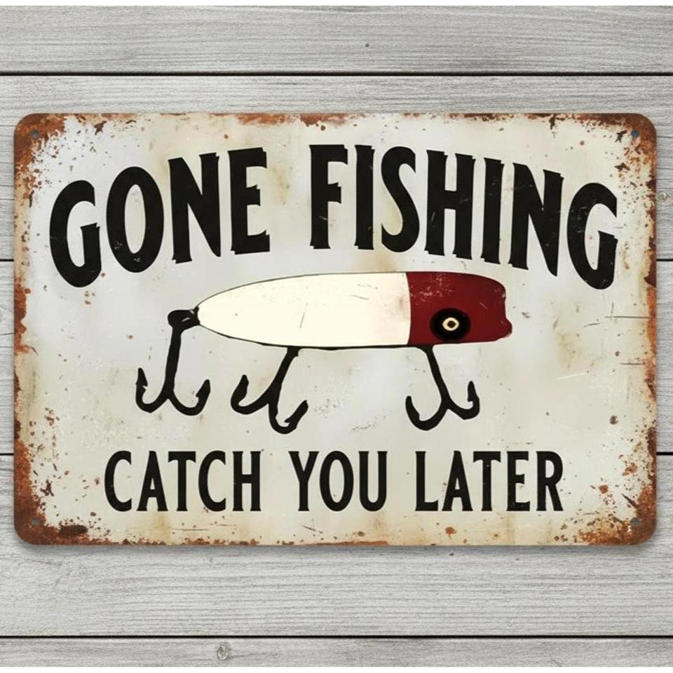 Gone Fishing Catch You Later A521
