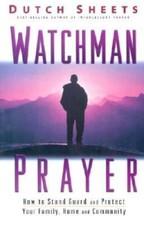 Watchman Prayer: Keeping the Enemy Out While Protecting Your Family, Home - GOOD